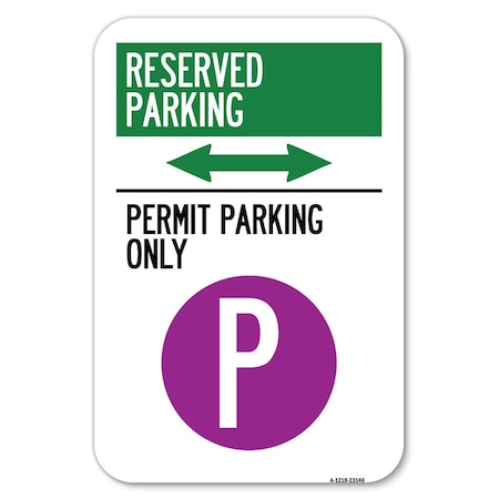 Reserved Parking-Permit Parking Only W Heavy-Gauge Aluminum Sign